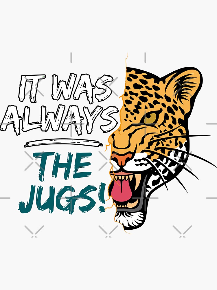 It Was Always The Jags Funny  Sticker for Sale by ieeex