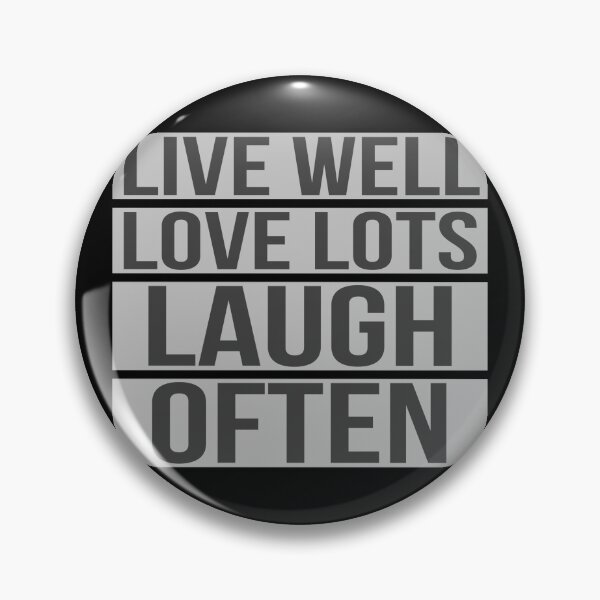 Item preview, live well love lots laugh often "silver" inspirational thoughts designed and sold by mood-draftsman.