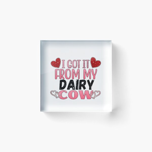Item preview, White version of I got it from my Dairy cows Lovely Valentine hearts designed and sold by FarmsteadAcers.