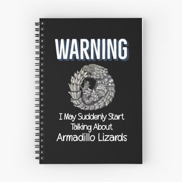 Item preview, Warning I May Suddenly Start Talking About Armadillo Lizards designed and sold by Zurickdesigns.