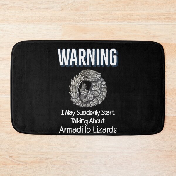 Item preview, Warning I May Suddenly Start Talking About Armadillo Lizards designed and sold by Zurickdesigns.