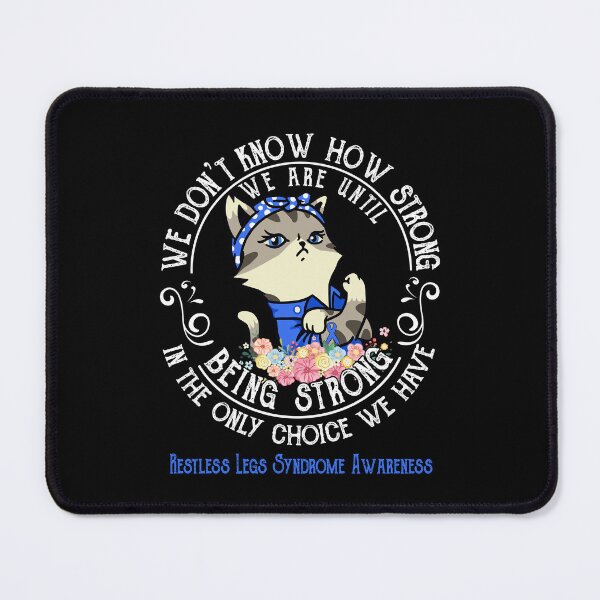 Item preview, Restless Legs Syndrome Awareness - WE ARE UNTIL BEING STRONG IN THE ONLY CHOICE WE HAVE designed and sold by RekaJoJo.