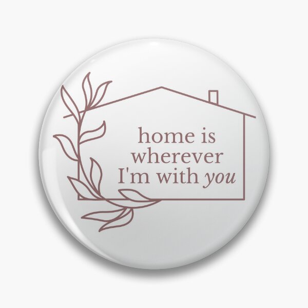 Item preview, home is wherever I'm with you designed and sold by allison23.