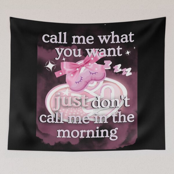 Item preview, Call Me What You Want Just Don't Call Me In The Morning designed and sold by Flirt-Teez.
