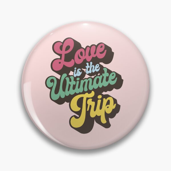 Item preview, Love Is The Ultimate Trip designed and sold by grizeldapop66.