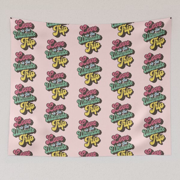 Item preview, Love Is The Ultimate Trip designed and sold by grizeldapop66.