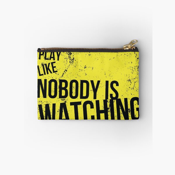 Item preview, Play like nobody is watching designed and sold by Trevor  Gibbs.
