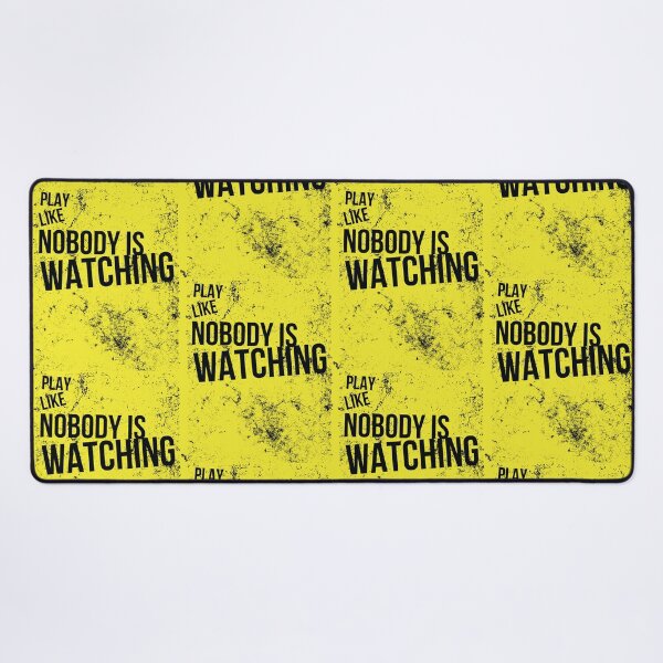 Item preview, Play like nobody is watching designed and sold by Trevor  Gibbs.