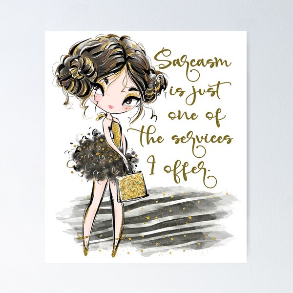 Item preview, Sarcasm is just one of the services I  offer designed and sold by Kathleen Mcleod.