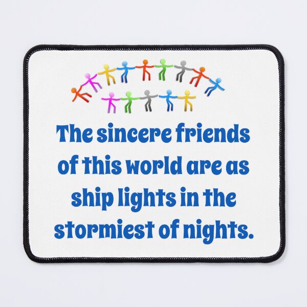 Item preview, The Sincere Friends Of This World - Friendship Quote  designed and sold by CrankyOldDude.