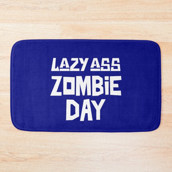 Item preview, Lazy Ass Zombie Day  designed and sold by Monique Prince.