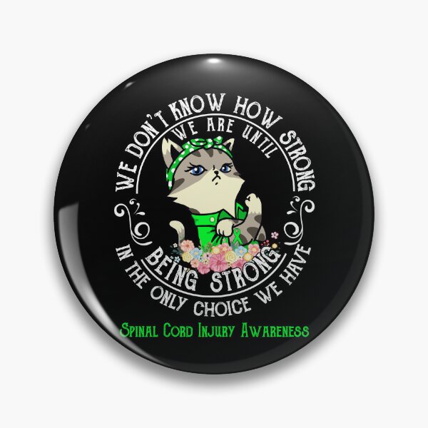 Item preview, Spinal Cord Injury Awareness - WE ARE UNTIL BEING STRONG IN THE ONLY CHOICE WE HAVE designed and sold by RekaJoJo.