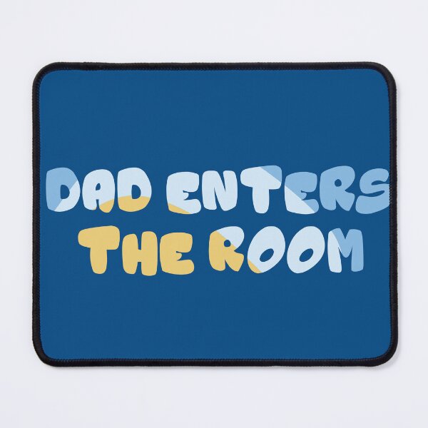 Item preview, Blue Dad Enters The Room designed and sold by shirejedi.