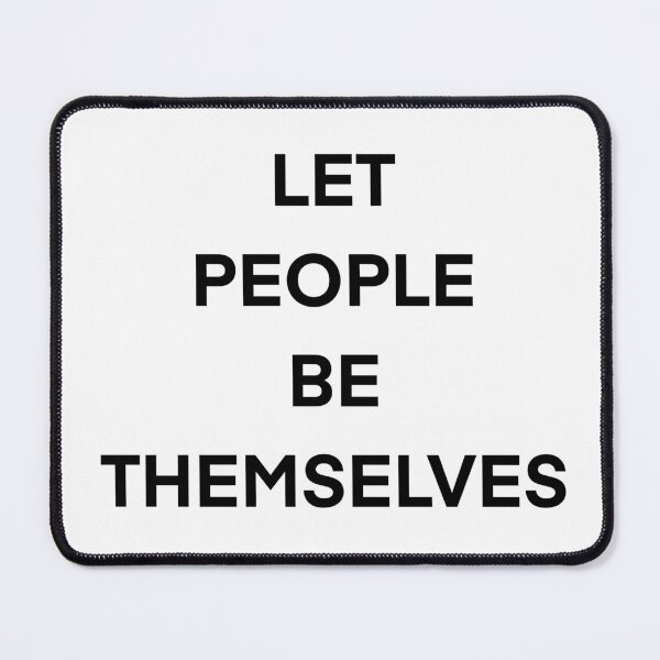 Item preview, Let people be themselves (black text - transparent background)  designed and sold by CrimeDesigns.