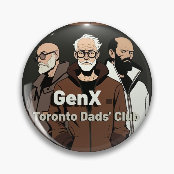Item preview, GenX Toronto Dads Club designed and sold by Tanis-Tweedale.