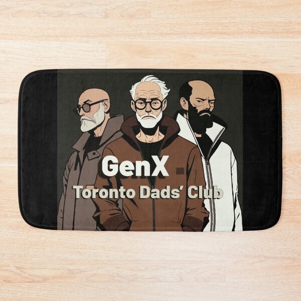 Item preview, GenX Toronto Dads Club designed and sold by Tanis-Tweedale.