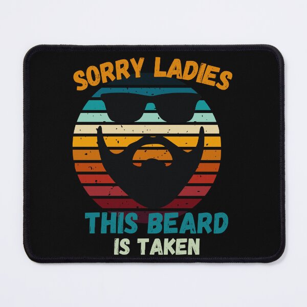 Item preview, Sorry Ladies This Beard is Taken, Funny Beard, Taken 2023, Bearded Man, Beard Lover, Beard Man, I love Beards, Retro Sunset designed and sold by CreativeBuys.