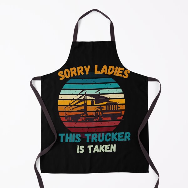 Item preview, Sorry Ladies This Trucker is Taken, Funny Trucker, Taken 2023, Trucker, Trucker Lover, Trucker Man, I love truckers, Retro Sunset designed and sold by CreativeBuys.