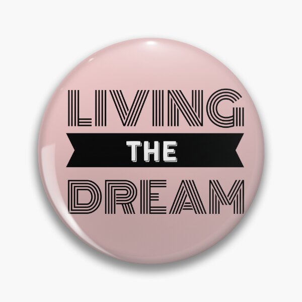 Item preview,  LIVING THE DREAM designed and sold by starfishstuff.