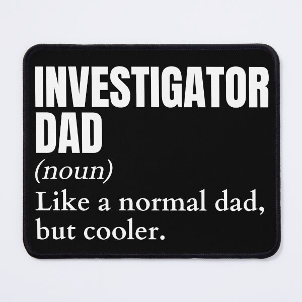 Item preview, Funny Investigator Dad Definition designed and sold by EndlessFreedom.