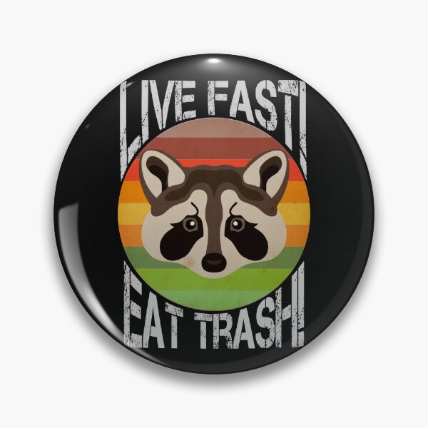 Item preview, Live Fast! Eat Trash! designed and sold by Pastnpast.