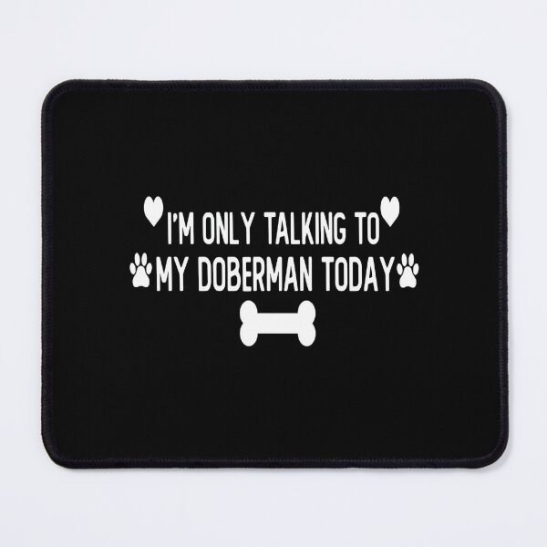 Item preview, i m only talking to my doberman today funny dog face mask saying designed and sold by decasavalviki.