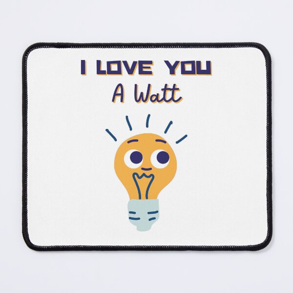 Item preview, I Love You A Watt Valentine's Day Pun designed and sold by Pun Intended.