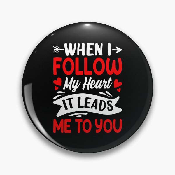 Item preview, When I Follow My Heart It Leads Me To You - Cute Valentine's Day Design for Couples by FanityPrints designed and sold by FanityPrints.