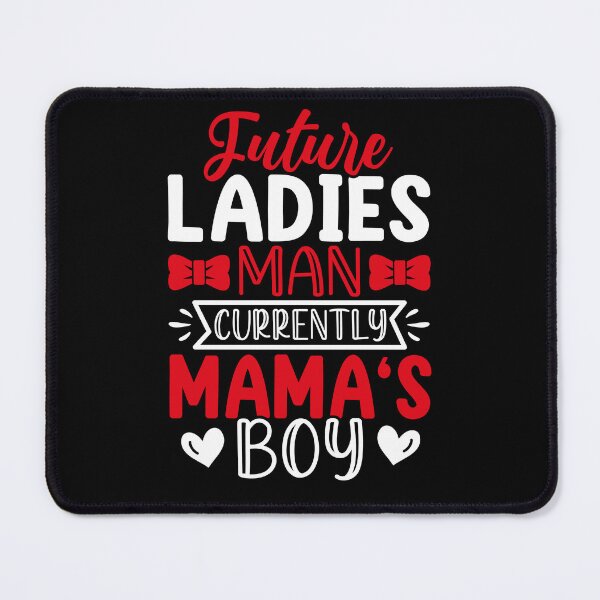 Item preview, Future Ladies Man Currently Mama's Boy - Cute Valentine's Day Design for Boys by FanityPrints designed and sold by FanityPrints.