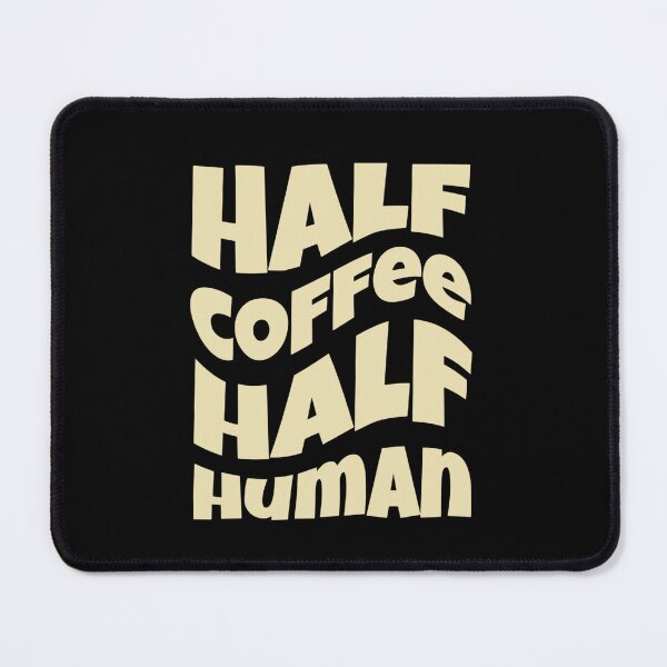 Item preview, Half Coffee Half Human Funny designed and sold by Jalib.