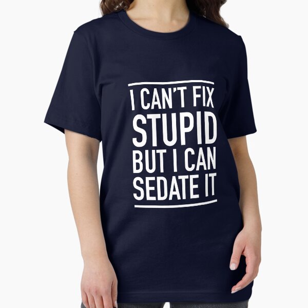 Item preview, I Can't Fix Stupid... designed and sold by careers.