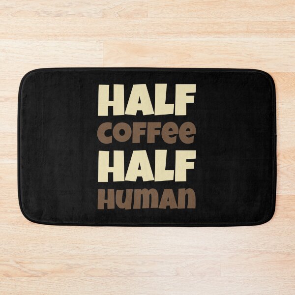Item preview, Half Coffee Half Human Funny designed and sold by Jalib.