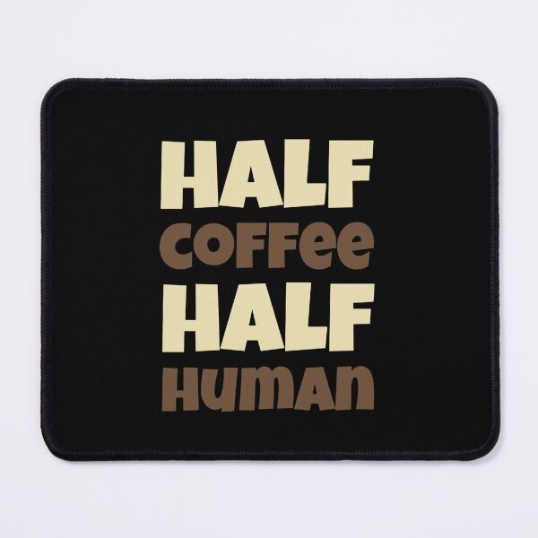 Item preview, Half Coffee Half Human Funny designed and sold by Jalib.