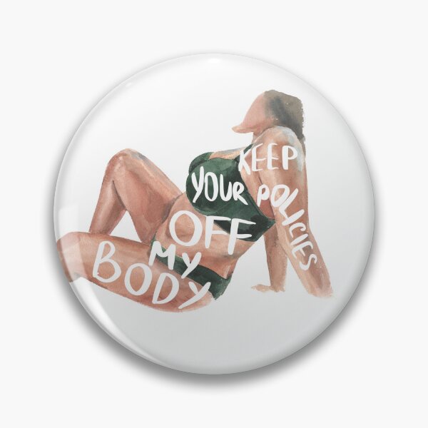 Item preview, Keep Your Policies Of My Body designed and sold by femprintshop.