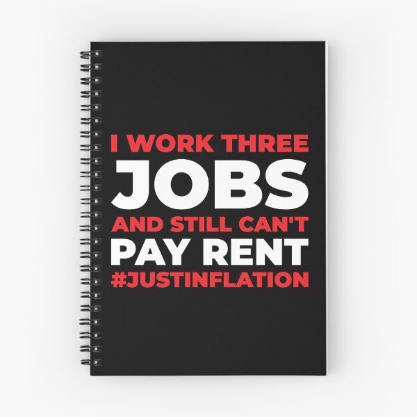 Item preview, I Work Three Jobs and Still Can't Pay Rent #JustinFlation designed and sold by Mclickster.