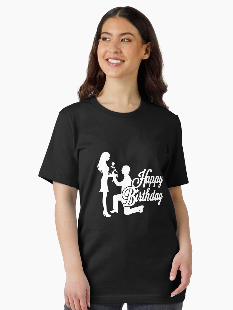 Birthday T-Shirt, Happy Birthday T-shirt, I love you forever, Romantic  Couple theme, Birthday Gift, Design for Man and Ladies ,Boy and Girl  ,Classic
