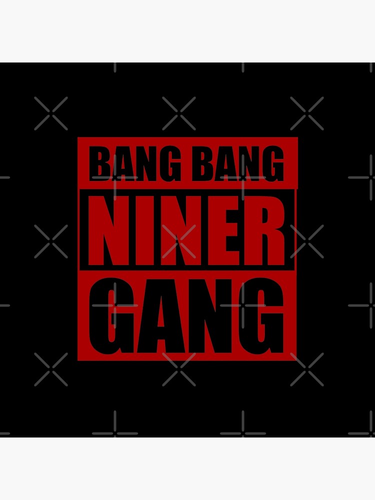 Bang Bang Niner Gang (White) - 49ers Essential T-Shirt for Sale by  Vaishnavi Deo