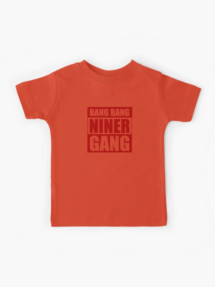 TeeShirtPalace Bang Bang Niner Gang San Francisco Kids T-Shirt