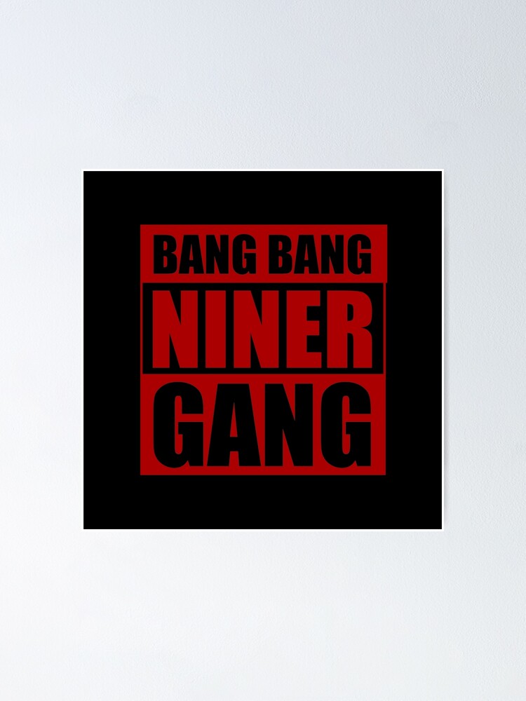 Official Bang bang niner gang red black shirt, hoodie, sweater, long sleeve  and tank top