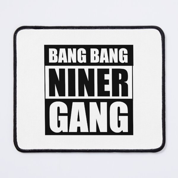 Item preview, Bang Bang Niner Gang (Black) - 49ers designed and sold by Vaishnavi Deo.