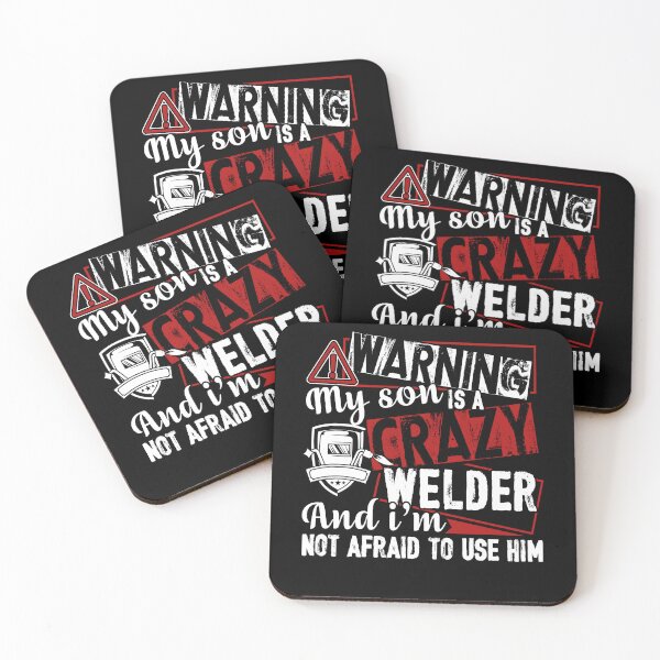 Item preview, Welder - Warning My Son Is A Crazy Welder designed and sold by UnknownArtistt.