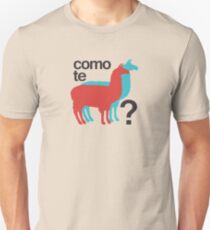 Como te llamas? Unisex T-Shirt