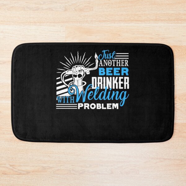 Item preview, Welder - Just Another Beer Drinker With Welding Problem designed and sold by UnknownArtistt.