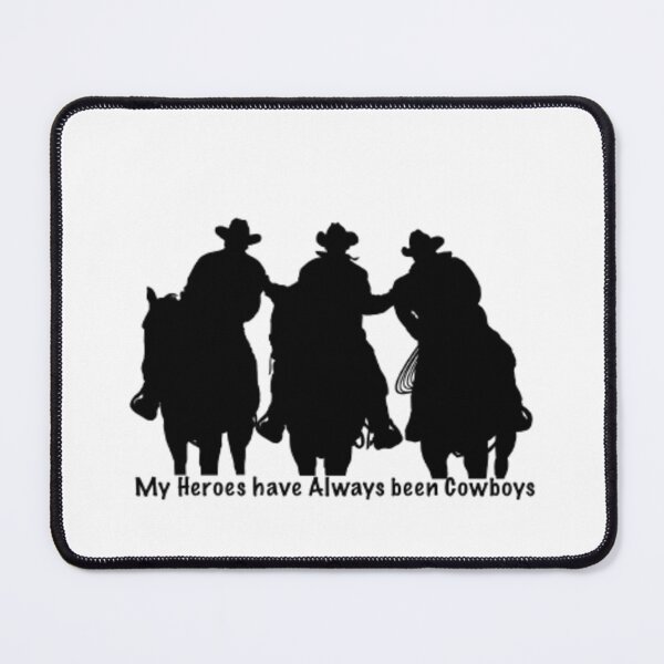 Item preview, “My Heroes Have Always Been Cowboys” designed and sold by Aalyra And Ella.