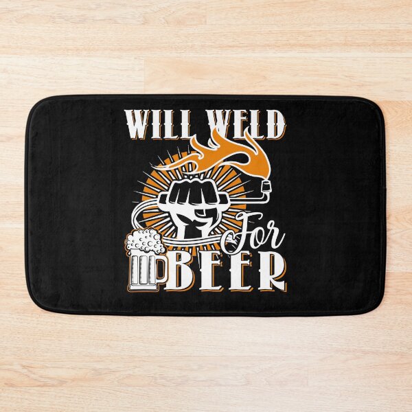 Item preview, Welder - Will Weld For Beer designed and sold by UnknownArtistt.