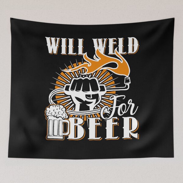 Item preview, Welder - Will Weld For Beer designed and sold by UnknownArtistt.