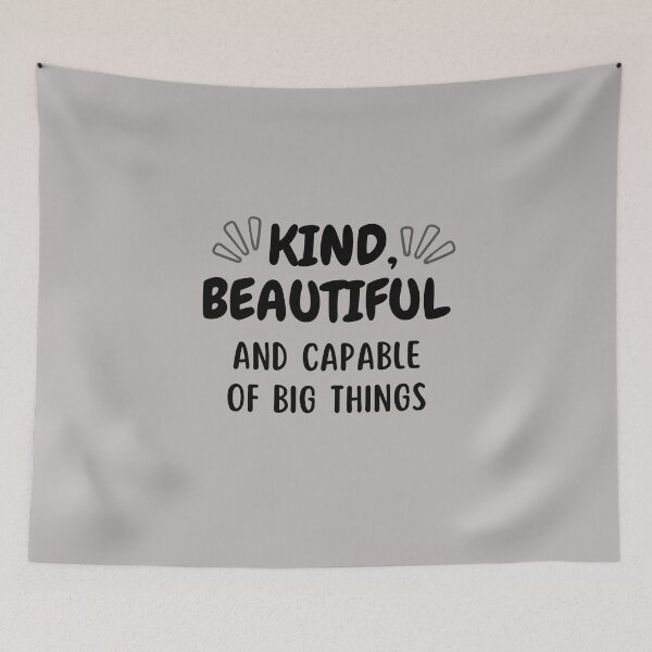 Item preview, Kind, Beautiful And Capable Of Big Things designed and sold by Onasaart.