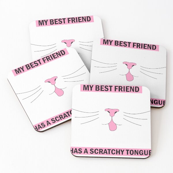 Item preview, MY BEST FRIEND HAS A SCRATCHY TONGUE designed and sold by Bastett.