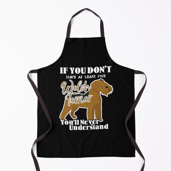 Item preview, If You Don't Have At Least One Welsh Terrier designed and sold by UnknownArtistt.
