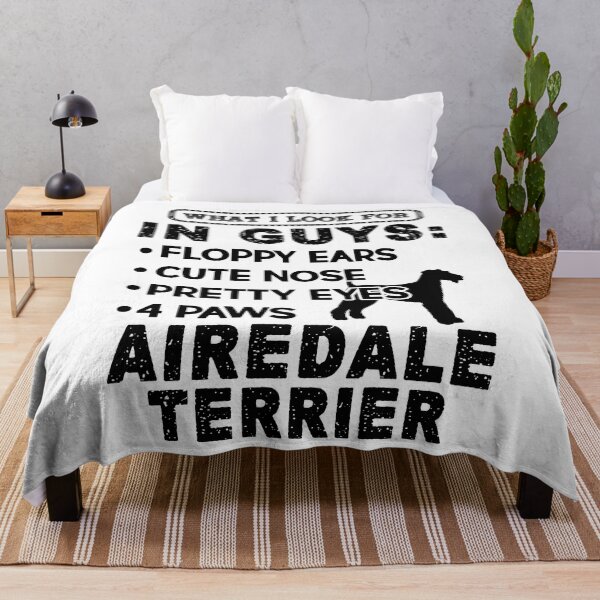 Item preview, What I Look For In Guys Airedale Terrier designed and sold by UnknownArtistt.